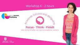 PPT-Workshop 6 - 2 hours Do you ever find yourself: