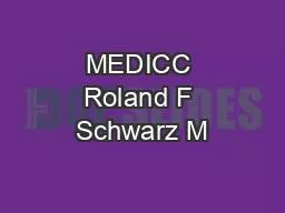 MEDICC Roland F Schwarz M