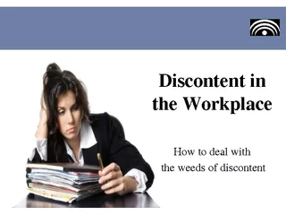 Discontent in the Workplace How to deal with the weeds