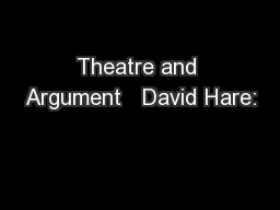 Theatre and Argument   David Hare: