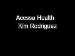 Acessa Health   Kim Rodriguez