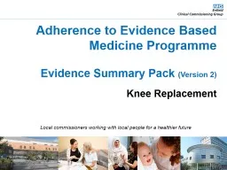 Knee Replacement Adherence to Evidence Based Medicine Programme