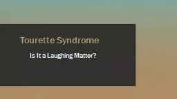 Tourette  Syndrome Is It a Laughing Matter?