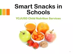 Smart Snacks in Schools YCJUSD Child Nutrition Services