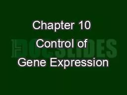 Chapter 10 Control of Gene Expression