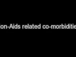 Non-Aids related co-morbidities