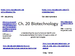 PPT-Ch. 20 Biotechnology Understanding the ways humans can identify and manipulate heritable