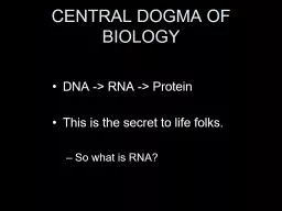 CENTRAL DOGMA OF BIOLOGY