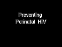 Preventing Perinatal  HIV