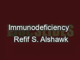 Immunodeficiency  Refif S. Alshawk