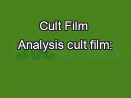 Cult Film Analysis cult film: