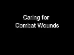 Caring for Combat Wounds