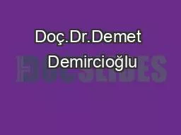 Doç.Dr.Demet  Demircioğlu