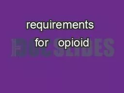 requirements for   opioid