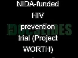 Methods   Data for this NIDA-funded HIV prevention trial (Project WORTH) were drawn from