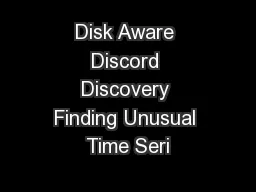 Disk Aware Discord Discovery Finding Unusual Time Seri