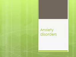 Anxiety disorders  Anxiety disorders