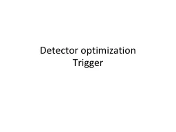 Detector optimization Trigger