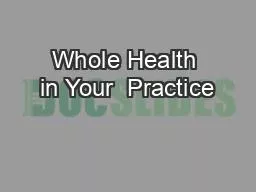 Whole Health in Your  Practice