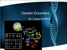 Genetic Disorders Mr. Cistaro 01/09/13