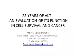 25 YEARS OF AKT -  AN EVALUATION OF ITS FUNCTION IN CELL SURVIVAL AND CANCER