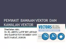 PENYAKIT BAWAAN VEKTOR DAN KAWALAN VEKTOR