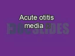 PPT-Acute otitis media 