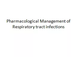 PPT-Pharmacological Management of Respiratory tract infections