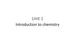 PPT-Unit 1 Introduction to chemistry