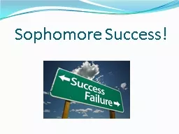 Sophomore Success! “We are what we repeatedly do.  Excellence, therefore, is not an act, but a ha