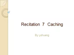 Recitation 7  Caching By