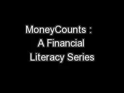 PPT-MoneyCounts : A Financial Literacy Series