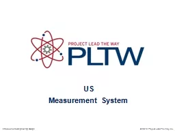 US Measurement System © 2012 Project Lead The Way, Inc.