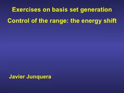 Javier Junquera Exercises on basis set generation