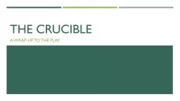 The Crucible A Wrap-Up to the Play