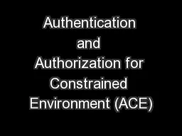 Authentication and Authorization for Constrained Environment (ACE)