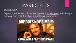 PPT-PARTICIPLES CCSS L.8.1.A