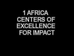 1 AFRICA  CENTERS OF EXCELLENCE FOR IMPACT