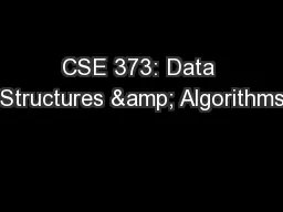 CSE 373: Data Structures & Algorithms