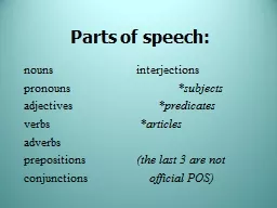 Parts of speech: nouns			interjections