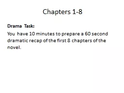 PPT-Chapters 1-8 Drama Task: