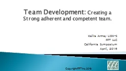 Team Development:  Creating a Strong adherent and competent team.