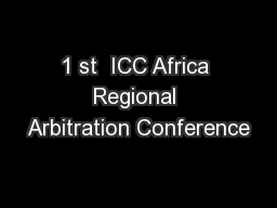 1 st  ICC Africa Regional Arbitration Conference