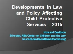 Howard Davidson Director, ABA Center on Children and