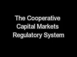 The Cooperative Capital Markets Regulatory System