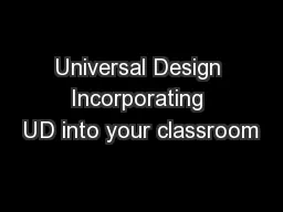 Universal Design Incorporating UD into your classroom