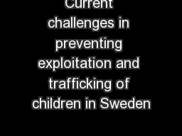 Current challenges in preventing exploitation and trafficking of children in Sweden