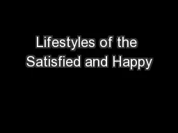 Lifestyles of the Satisfied and Happy