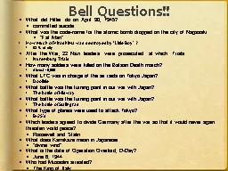 PPT-Bell Questions!! What did Hitler do on April 30, 1945?