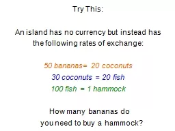 Try This: An island has no currency but instead has
